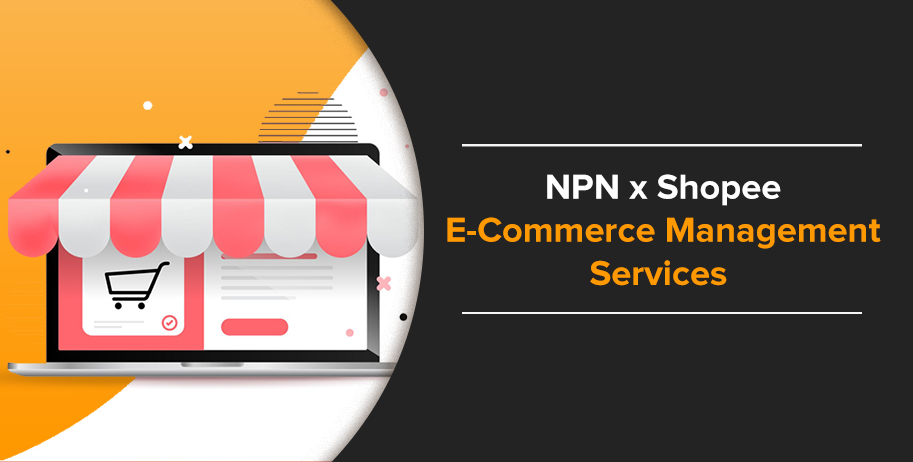 Ecommerce Store Managment Seller Service: NPN x Shopee
