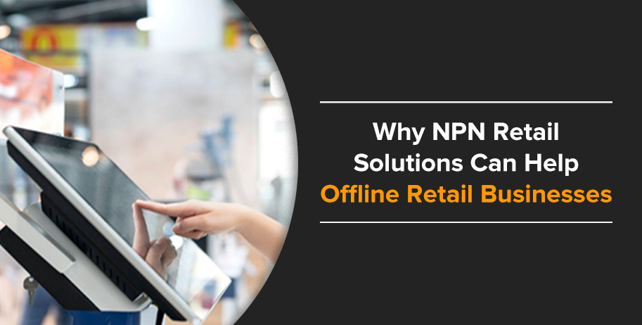 The Different Ways Retail Solutions Can Help Offline Retailers