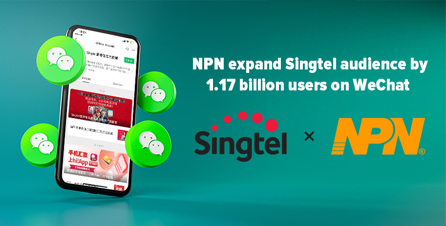 NPN Help Singtel Expand Into The Chinese Audience Through WeChat